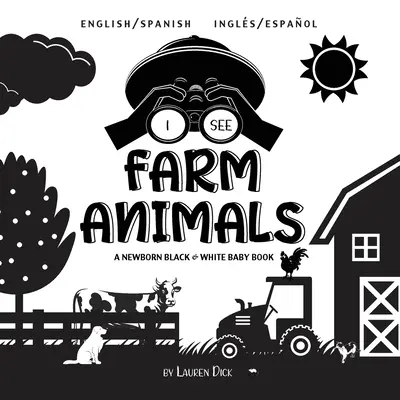 Vidím zvířata na farmě: A Newborn Black & White Baby Book (High-Contrast Design & Patterns) (Angličtina / španělština) ( - I See Farm Animals: Bilingual (English / Spanish) (Ingls / Espaol) A Newborn Black & White Baby Book (High-Contrast Design & Patterns) (