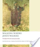 Walking Where Jesus Walked: Uctívání v Jeruzalémě ve čtvrtém století - Walking Where Jesus Walked: Worship in Fourth-Century Jerusalem