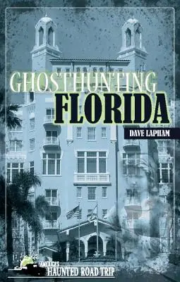 Lov duchů na Floridě - Ghosthunting Florida
