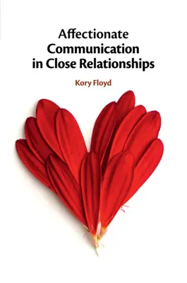 Láskyplná komunikace v blízkých vztazích - Affectionate Communication in Close Relationships
