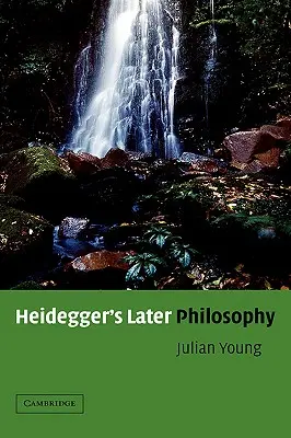 Heideggerova pozdější filosofie - Heidegger's Later Philosophy