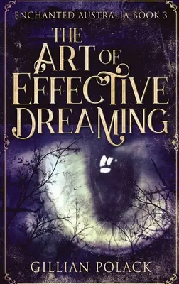 Umění efektivního snění: Vydání v pevné vazbě s velkým výtiskem - The Art Of Effective Dreaming: Large Print Hardcover Edition