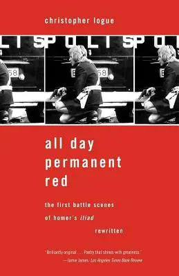 Celý den trvale červená: První bitevní scény Homérovy Iliady v přepisu - All Day Permanent Red: The First Battle Scenes of Homer's Iliad Rewritten