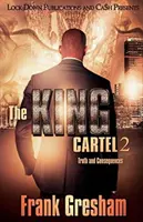 Královský kartel 2: Pravda a následky - The King Cartel 2: Truth and Consequences