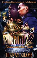Ulice nikoho nemilují 2: Drama a kouř z pistolí - The Streets Don't Love Nobody 2: Drama and Gun Smoke