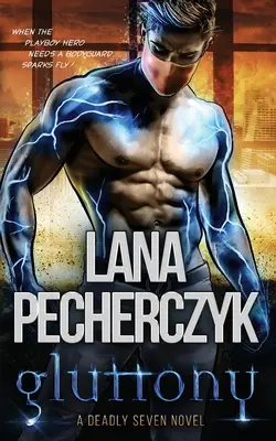 Obžerství: Smrtící sedmička: román o žíznivosti - Gluttony: A Deadly Seven Novel
