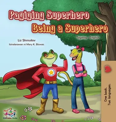 Být superhrdinou (Tagalogská anglická dvojjazyčná kniha pro děti): Filipínská kniha pro děti - Being a Superhero (Tagalog English Bilingual Book for Kids): Filipino children's book