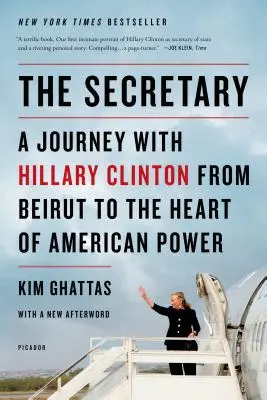 Sekretářka: Cesta s Hillary Clintonovou z Bejrútu do srdce americké moci - The Secretary: A Journey with Hillary Clinton from Beirut to the Heart of American Power