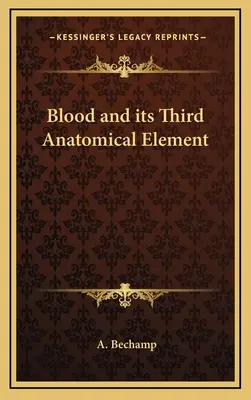 Krev a její třetí anatomický prvek - Blood and Its Third Anatomical Element