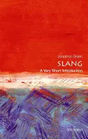 Slang: Velmi stručný úvod - Slang: A Very Short Introduction