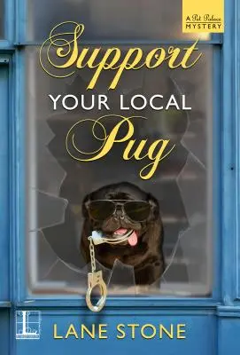 Podpořte svého místního mopse - Support Your Local Pug
