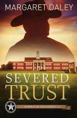 Odříznutá důvěra: Muži texaských rangerů - kniha 4 - Severed Trust: The Men of the Texas Rangers - Book 4
