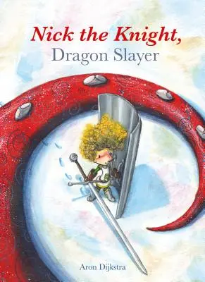 Rytíř Nick, drakobijec - Nick the Knight, Dragon Slayer