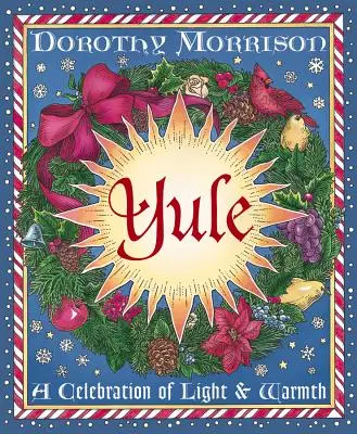Yule: Knížka: Oslava světla a tepla - Yule: A Celebration of Light and Warmth
