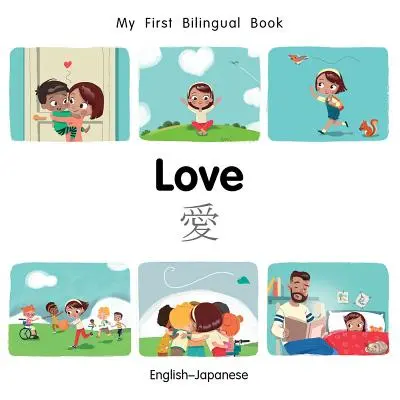 Moje první dvojjazyčná kniha-láska (anglicko-japonsky) - My First Bilingual Book-Love (English-Japanese)