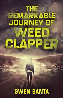 Pozoruhodná cesta Weeda Clappera - The Remarkable Journey Of Weed Clapper