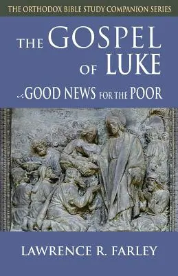 Lukášovo evangelium: Dobrá zpráva pro chudé - Gospel of Luke: Good News for the Poor