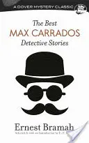 Nejlepší detektivní příběhy Maxe Carradose - The Best Max Carrados Detective Stories
