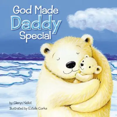 Bůh udělal tatínka výjimečným - God Made Daddy Special