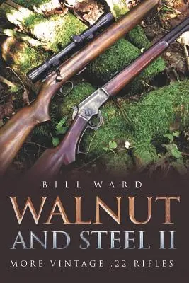 Ořech a ocel II: Další historické pušky ráže .22 - Walnut and Steel II: More Vintage .22 Rifles