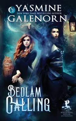 Bedlam Calling: Antologie očarovaného Bedlamu (Bewitching Bedlam Anthology) - Bedlam Calling: A Bewitching Bedlam Anthology