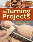 Všechny nové projekty soustružení s Richardem Raffanem - All New Turning Projects with Richard Raffan