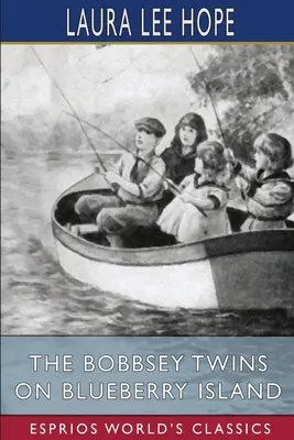 Dvojčata Bobbseyova na Borůvkovém ostrově (Esprios Classics) - The Bobbsey Twins on Blueberry Island (Esprios Classics)