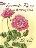 Oblíbené růže Omalovánky - Favorite Roses Coloring Book