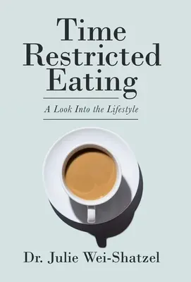 Časově omezené stravování: Pohled na životní styl - Time Restricted Eating: A Look into the Lifestyle