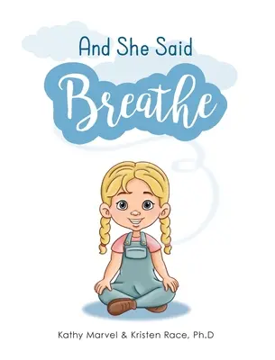 A řekla dýchej - And She Said Breathe