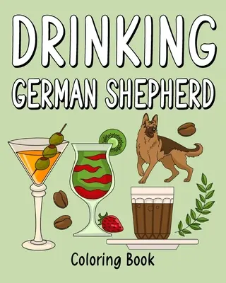 Omalovánky pro dospělé s německým ovčákem na pití - Drinking German Shepherd Adult Coloring Books