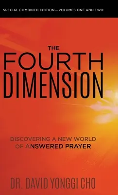 Čtvrtý rozměr: Objevování nového světa vyslyšených modliteb - The Fourth Dimension: Discovering a New World of Answered Prayer