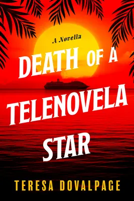 Smrt hvězdy telenovely (novela) - Death of a Telenovela Star (a Novella)