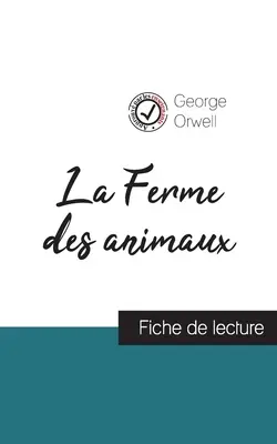 La Ferme des animaux de George Orwell (fiche de lecture et analyse complte de l'oeuvre)
