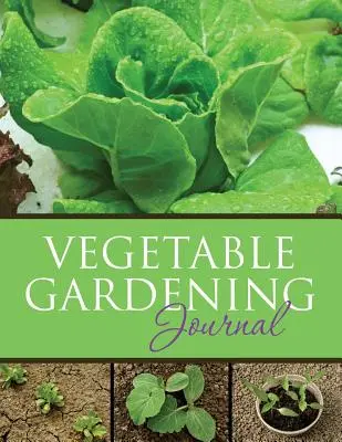 Zeleninový deník pro zahrádkáře - Vegetable Gardening Journal