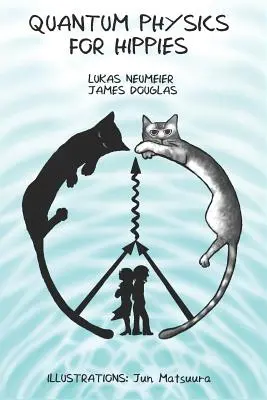 Kvantová fyzika pro hipíky - Quantum Physics for Hippies