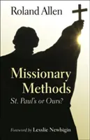 Misijní metody: Pavlovy metody, sv: Pavla, nebo naše? - Missionary Methods: St. Paul's or Our's?