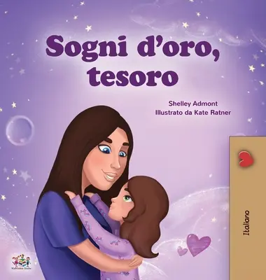 Sladké sny, má lásko (italská kniha pro děti) - Sweet Dreams, My Love (Italian Children's Book)