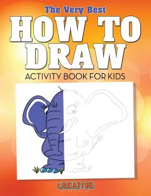 Nejlepší kniha aktivit pro děti Jak kreslit komiksy - The Very Best How to Draw Activity Book for Kids