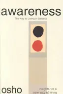 Uvědomění: Klíč k životu v rovnováze - Awareness: The Key to Living in Balance