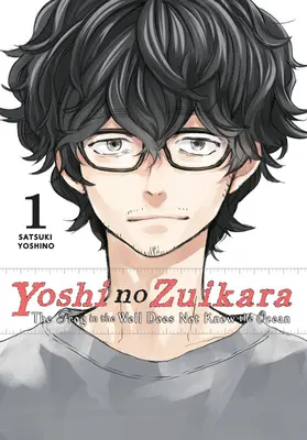 Yoshi No Zuikara, díl 1: Žába ve studni nezná oceán - Yoshi No Zuikara, Vol. 1: The Frog in the Well Does Not Know the Ocean