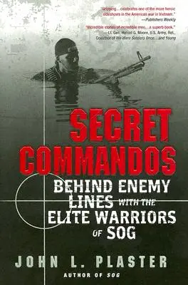 Tajná komanda: Za nepřátelskou linií s elitními válečníky Sog - Secret Commandos: Behind Enemy Lines with the Elite Warriors of Sog