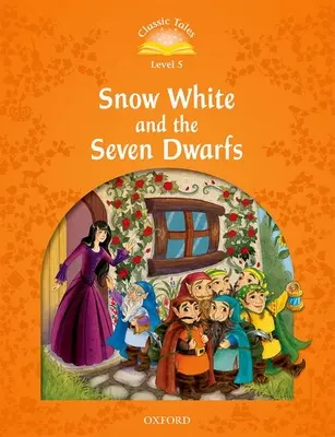 Klasické pohádky: Sněhurka a sedm trpaslíků Elementary Level 2 (2. úroveň) - Classic Tales: Snow White and the Seven Dwarfs Elementary Level 2