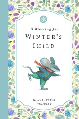 Požehnání pro zimní dítě - A Blessing for Winter's Child