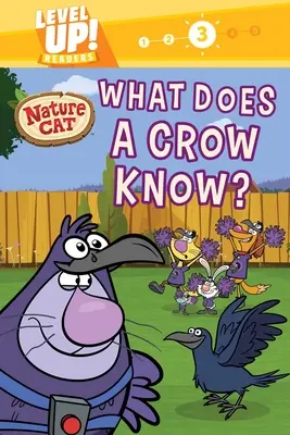 Přírodní kočka: Co ví vrána? (Level Up! Readers): Knížka pro začínající čtenáře o zvířatech a vědě pro děti od 5 do 7 let - Nature Cat: What Does a Crow Know? (Level Up! Readers): A Beginning Reader Science & Animal Book for Kids Ages 5 to 7