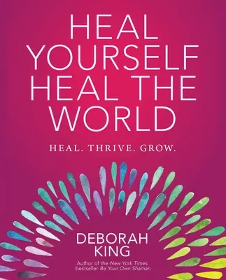 Uzdravte se - uzdravte svět - Heal Yourself--Heal the World