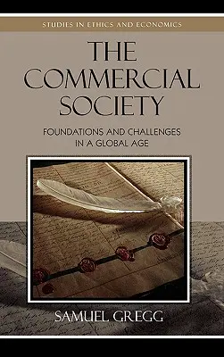 Komerční společnost: Obchodní společnost - základy a výzvy v globálním věku. - The Commercial Society: Foundations and Challenges in a Global Age
