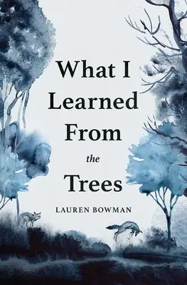 Co jsem se naučil od stromů - What I Learned from the Trees