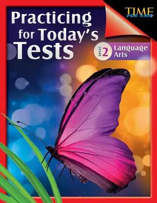 Čas pro děti: Úroveň 2: Jazykové umění: Cvičení na dnešní testy. - Time for Kids: Practicing for Today's Tests Language Arts Level 2: Language Arts