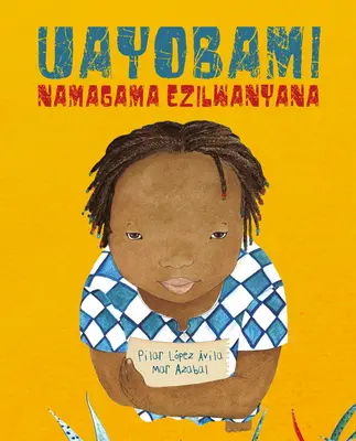 Uayobami Namagama Ezilwanyana (Ayobami a jména zvířat) - Uayobami Namagama Ezilwanyana (Ayobami and the Names of the Animals)